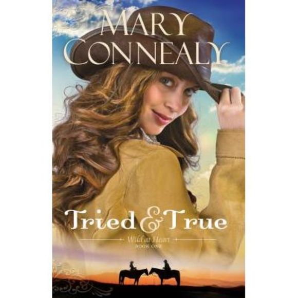 Tried and True -- Mary Connealy - Picture 1 of 2